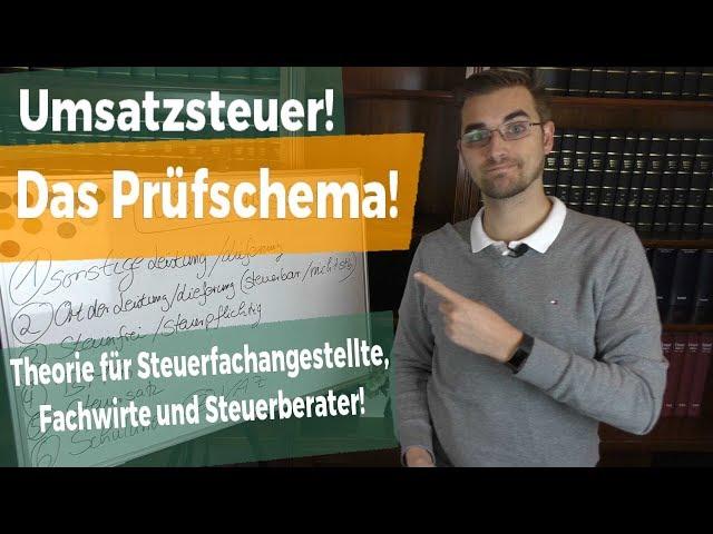 Das Prüfschema der Umsatzsteuer! - Theorie für die Ausbildung zum Steuerfachangestellten!