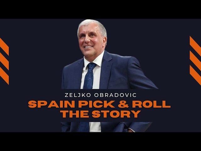 Spain Pick & Roll: The Story (Zeljko Obradovic)