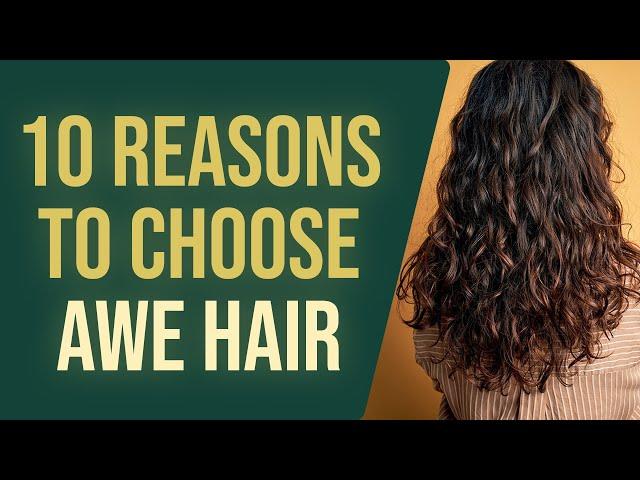 10 Reasons: Why You Should Choose Awe Hair For The Best Quality Indian Hair