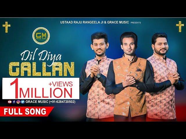 DIL DIYA GALLAN | SAM SAMUEL | SHEHZAD KHAN | SHALOM JACOB | ASHISH TALIB | GM | NEW MASIH SONG 2021