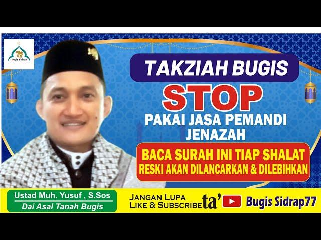 Ceramah Bugis - Stop Pakai Jasa Pemandi Mayat-  Ustad Muhammad  Yusuf