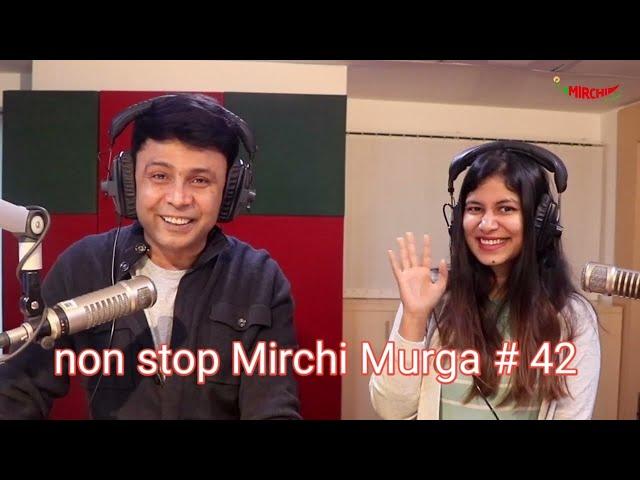 Rj Naved I Non stop mirchi murga part 42 #mirchimurga567 I Radiomirchi IPankit I Red Fm 98.3 I 2023