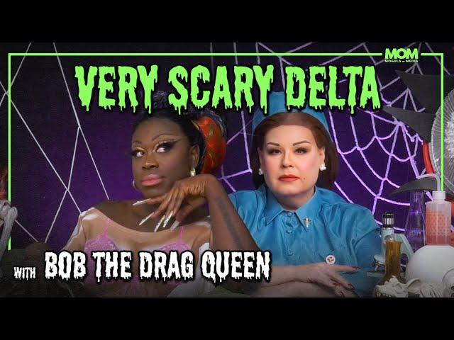 Very Scary Delta #114 with Bob The Drag Queen: “Are You An Award Winning Comedian Like Me?”