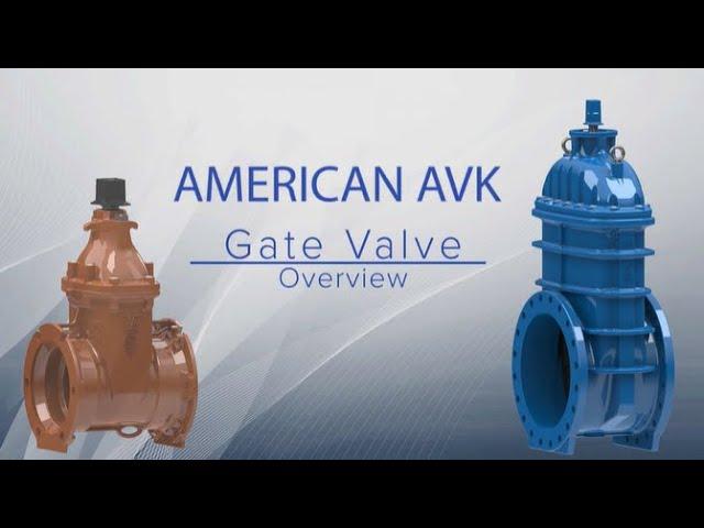 American AVK Gate Valve Features Overview