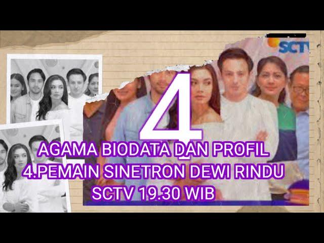 BIODATA PROFIL DAN AGAMA 4 PEMAIN SINETRON DEWI RINDU SCTV