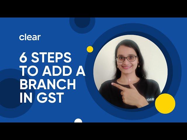 How To Add a Branch Under GST | How to Amend GST Registration | Core Amendments Under GST