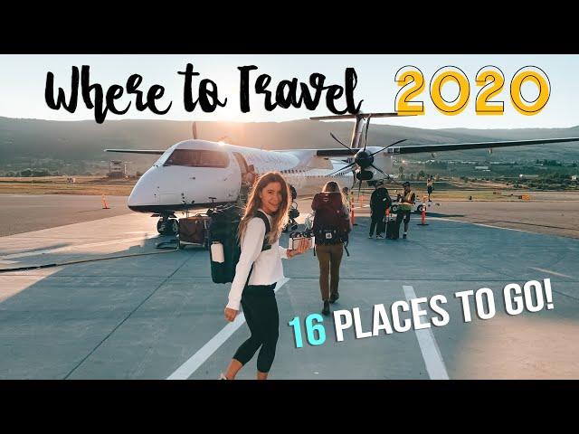 WHERE to TRAVEL in 2020: 16 PLACES you NEED TO GO in 2020!