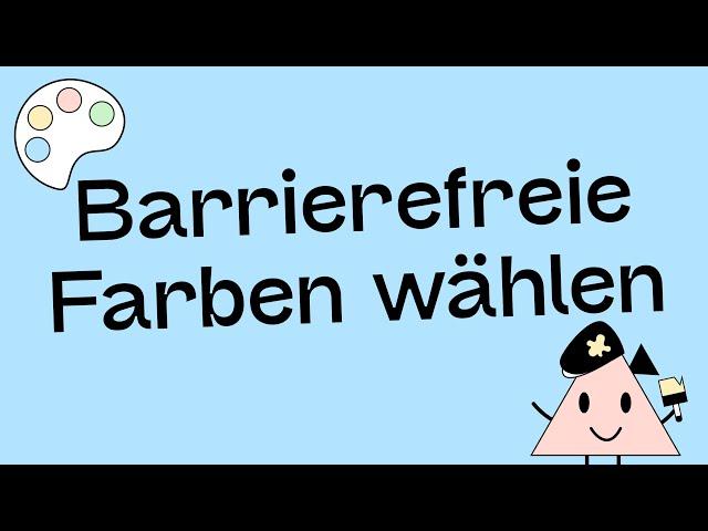 Wie du barrierefreie Farben wählst und die Kontrastverhältnisse einhältst.