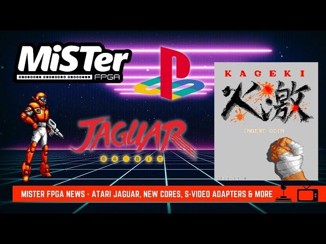 MiSTer FPGA News –  Atari Jaguar, New Cores, S-Video Adapters for Sale & More