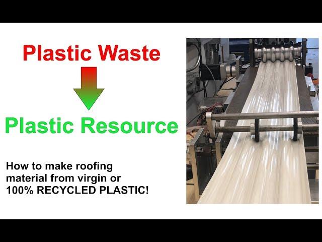 Converting Plastic Waste into a Plastic Resource - Roofing & Siding - Part 3