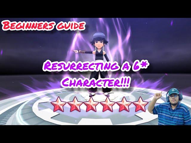 How to Resurrect a 6* Character | Beginners Guide | Resurrecting 6* Soifon!!