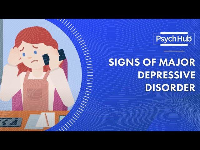 Signs of Major Depressive Disorder