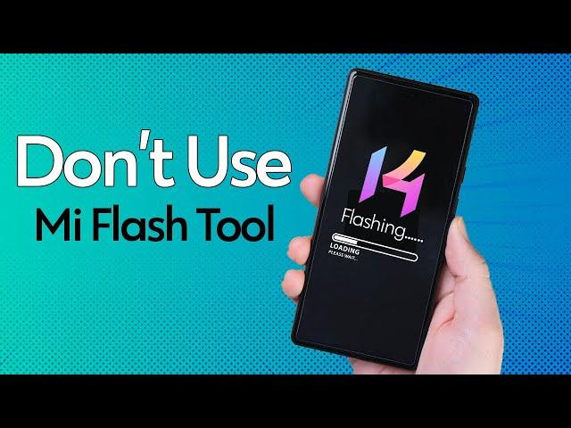Mi Flash Tool No More: SIMPLE Way to Flash MIUI Fastboot ROM On Xiaomi Phones