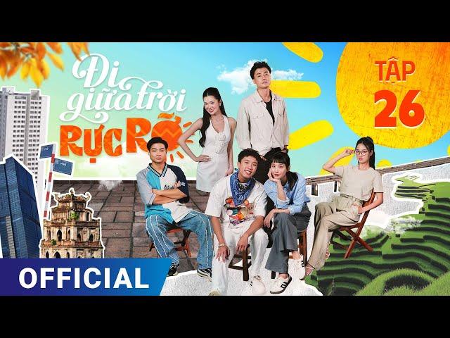 Đi Giữa Trời Rực Rỡ Tập 26 | Phim truyền hình VTV3 hay nhất 2024 | Full 4K Ultra HD | SK Pictures