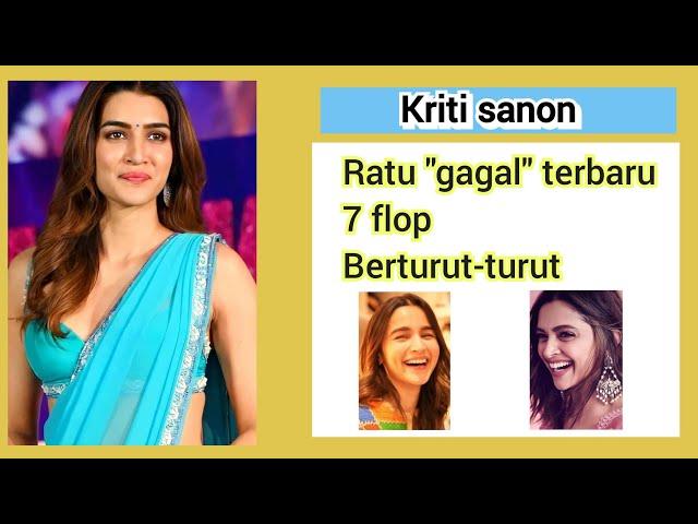 oh ini yang DISEBUT PESAING DEEPIKA & ALIA dulu? (7 alasan mengapa KRITI SANON GAGAL JADI ARTIS TOP)