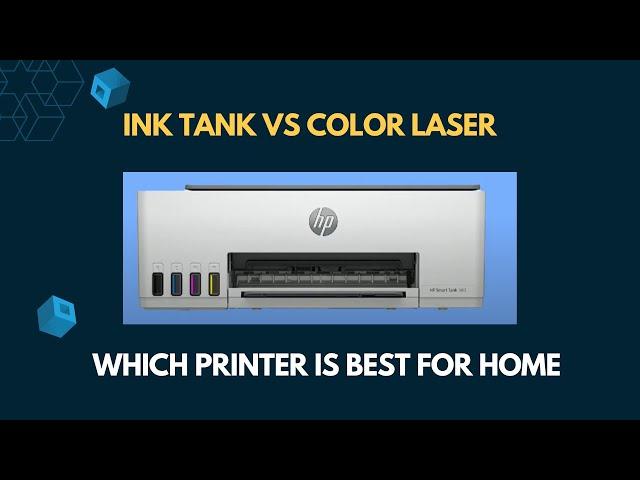 Ink Tank vs Color Laser : Which Printer is best for Home