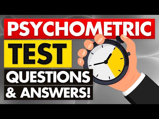 25 PSYCHOMETRIC TEST PRACTICE QUESTIONS & ANSWERS! (Pass your TEST with 100%!)