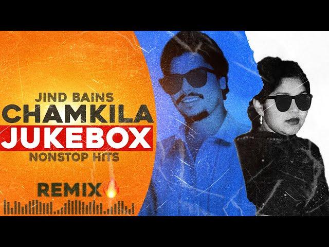 Chamkila Nonstop Jukebox | Jind Bains Remix | New Punjabi Song | Evergreen Hits Old Songs 2024