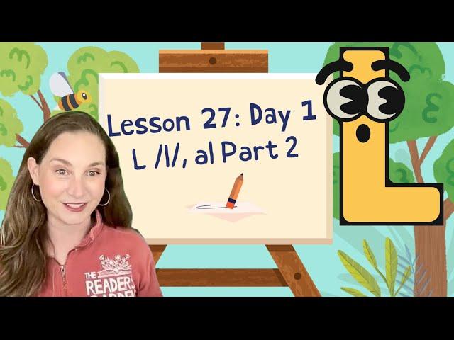 L /L/ Lesson 27: Day 1: Part 2: Aligned with UFLI Foundations Scope & Sequence: Science of Reading