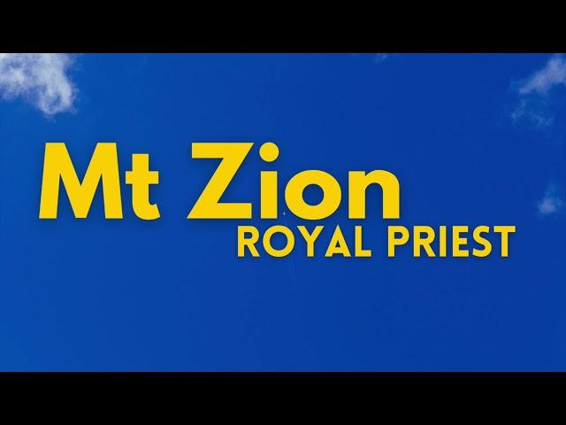 Mt Zion-Royal Priest (Official Audio)