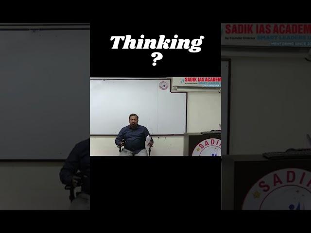 What is Thinking? | Part-01| Sadik Sir | Sadik IAS Academy