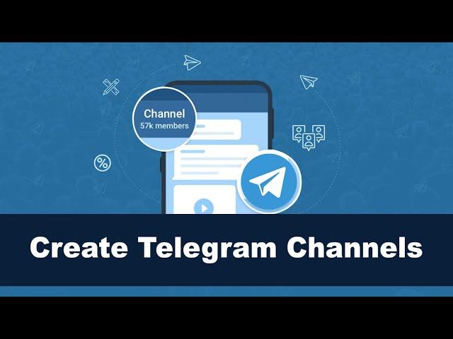 How To Create The Perfect Telegram Channel For Your Business