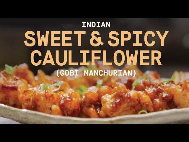 How to Make | Sweet and Spicy Cauliflower (Gobi Manchurian)