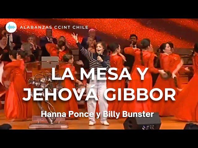 La Mesa y Jehová Gibbor - Hannah Ponce y Billy Bunster - Alabanzas CCINT Ebenezer Chile