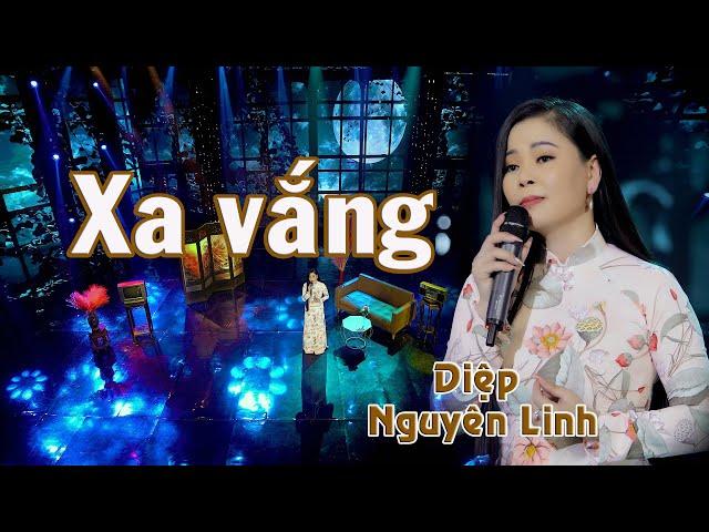 XA VẮNG | DIỆP NGUYÊN LINH | MV 4K OFFICIAL