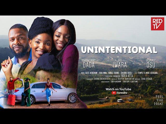 UNINTENTIONAL - EFA IWARA, OMOWUNMI DADA, BEVERLY OSU, TINA MBA, FRANK DONGA, KATE HENSHAW, ESO DIKE