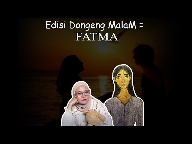 Edisi Dongeng Malam = FATMA