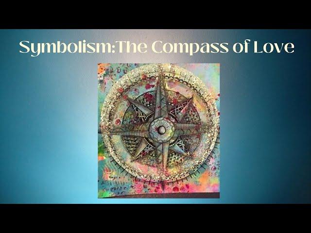 Symbolism: The Compass of Love with Rev. Sylvia Kearns