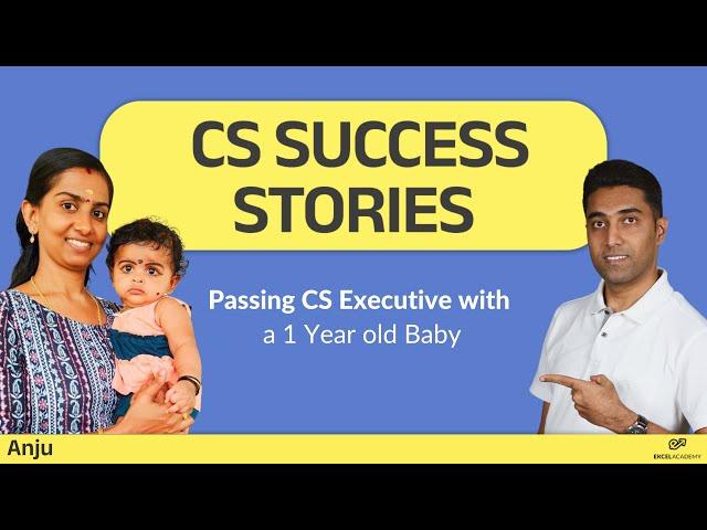 CS Success Stories : Passing CS Executive with a 1 Year old Baby