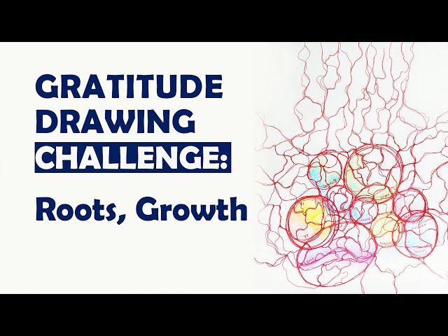 Neurographic Art for Gratitude: Explore Roots, Foster Growth