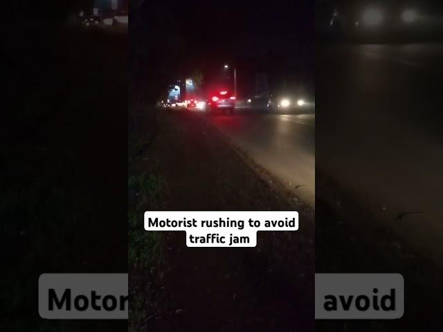 Motorist rushes early hours to avoid heavy traffic jam