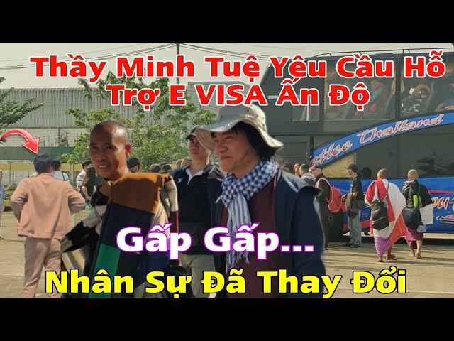 Gấp Gấp Thầy Minh Tuệ Và Đoàn Yêu Cầu Hỗ Trợ E Visa Ấn Độ..Nhân Sự Đoàn Đã Thay Đổi