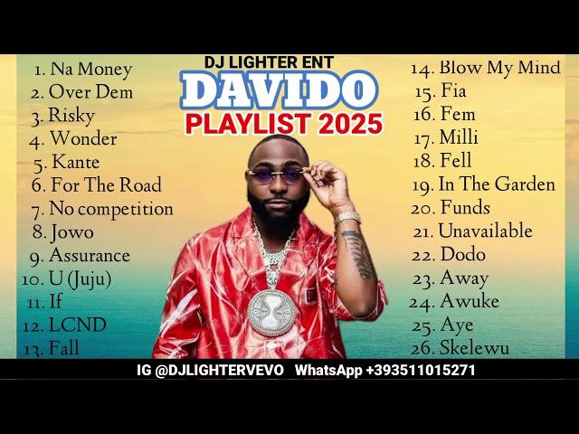 DAVIDO PLAYLIST 2025/MIX BY DJ LIGHTER/NAIJA AFROBEAT/AMAPIANO/AFRO