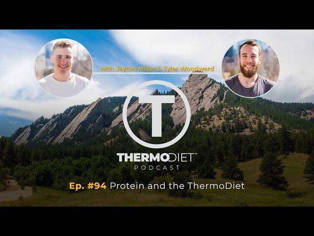 The Thermo Diet Podcast Episode 94 - Protein and the Thermo Diet