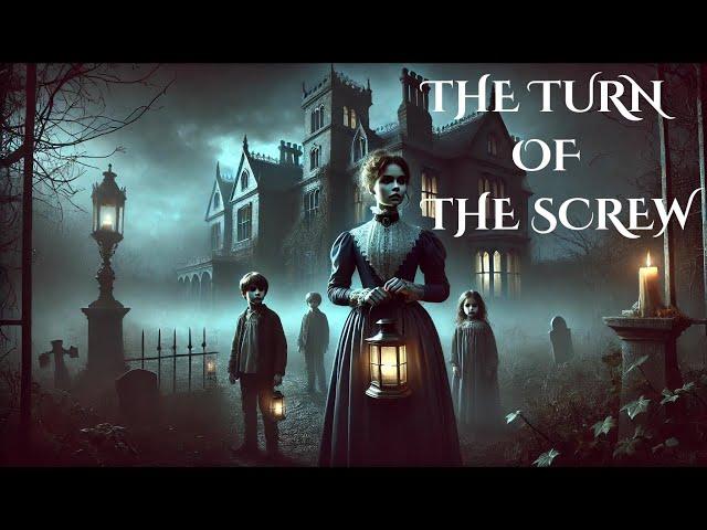 The Turn of the Screw: A Haunting Tale of Ghosts, Innocence, and Madness ️️