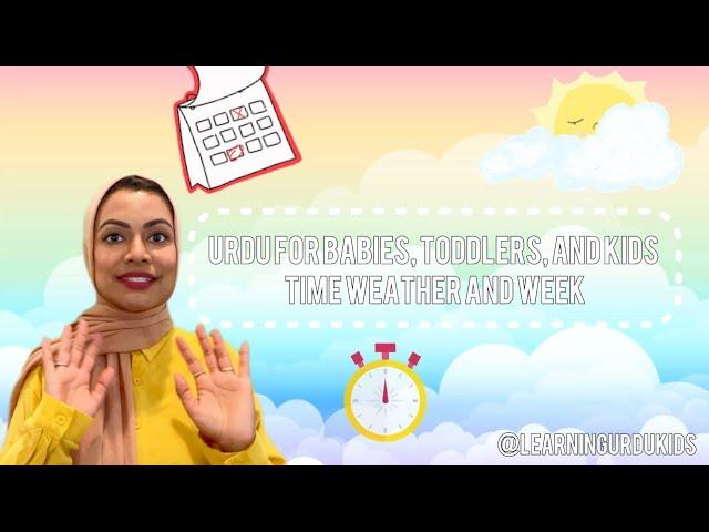 Time, Weather, and Week in Urdu for Babies, Toddlers and Kids | Learning Urdu Kids