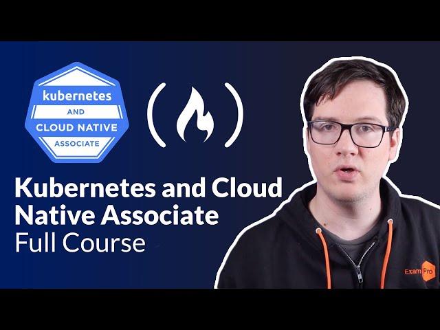 CNCF Kubernetes and Cloud Native Associate Certification Course (KCNA) - Pass the Exam!