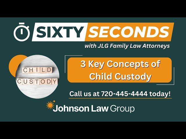 3 Key Concepts of Child Custody with Family Law Attorney Timothy Dudley from Johnson Law Group