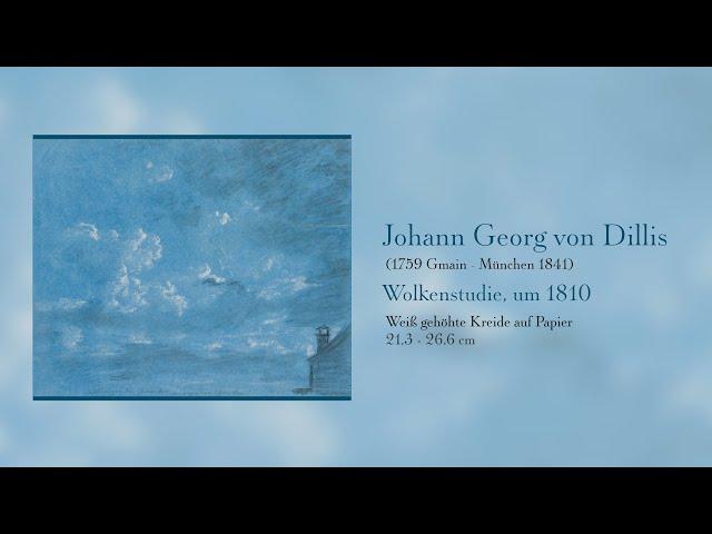 Werkvorstellung. Johann Georg von Dillis, Wolkenstudie