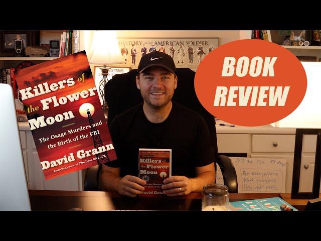 Killers of the Flower Moon by David Grann BOOK REVIEW