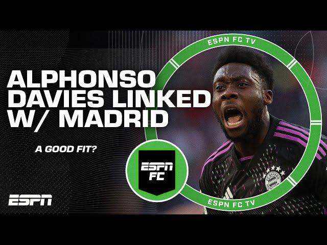 Would Alphonso Davies be a good fit with Real Madrid? | ESPN FC