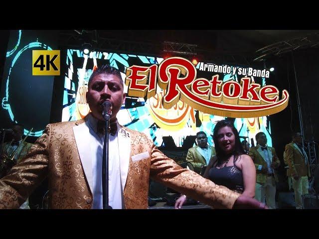 Armando y su Banda El Retoke - Rumbo Al Retoke 4K