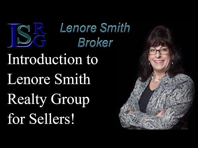 Introduction to Lenore Smith Realty Group for Sellers!