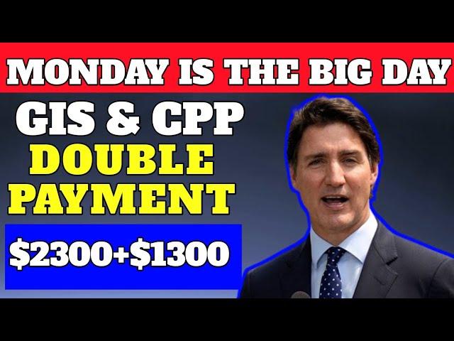 Yes! Two Direct Payments CPP & GIS For Canadian Retirees $2300+$1300 Coming On This Monday