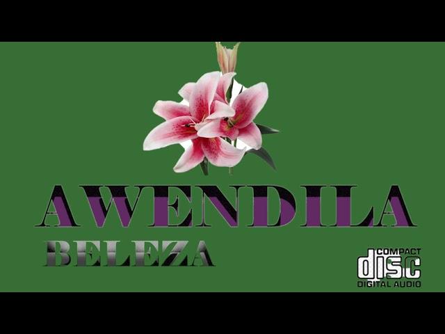 Awendila - Beleza (Official Audio)