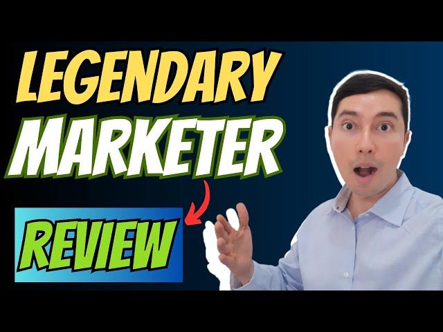 Legendary marketer review 2024